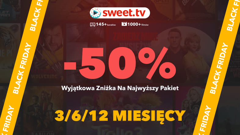 Black Friday w SWEET.TV! Aktywuj 50% zniżki już teraz