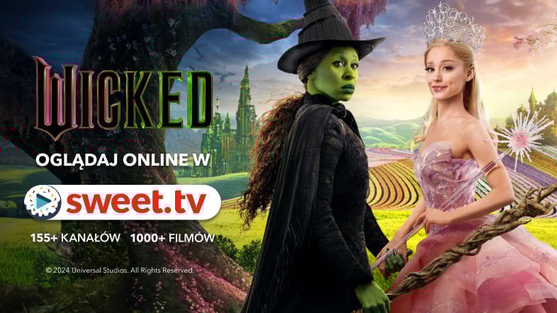 Dostępny online już teraz. Obejrzyj Wicked w SWEET.TV. Link i ciekawostki.