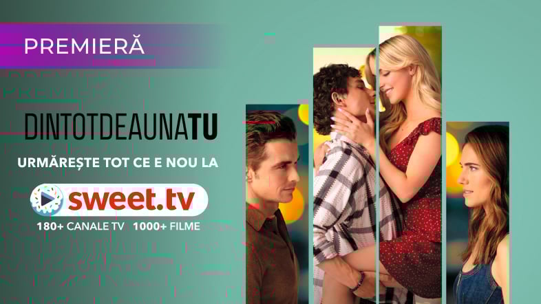 „Dintotdeauna tu” la SWEET.TV: despre ce este filmul