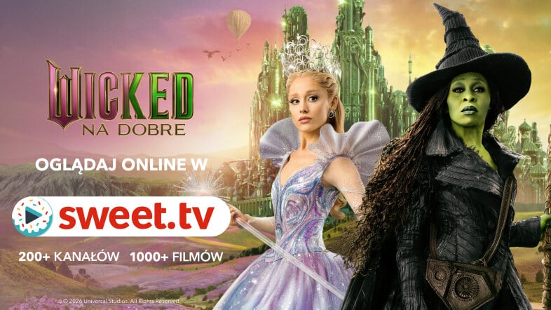 Wicked: Na dobre w SWEET.TV: fabuła, ciekawostki i wyniki finansowe