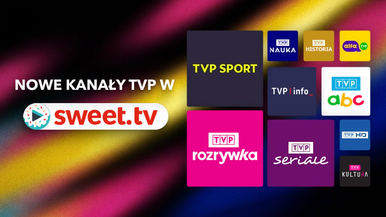 Kolejne kanały Telewizji Polskiej dołączają do oferty SWEET.TV!