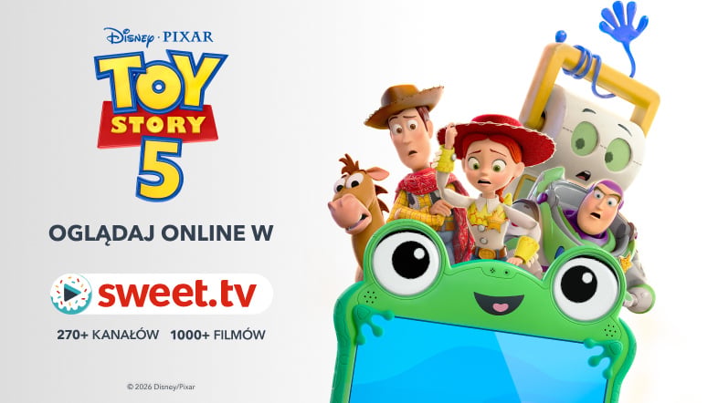 „Toy Story 5” w SWEET.TV – przeżyjcie tę niesamowitą historię we własnym kinie domowym!