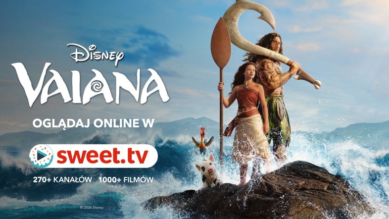 Filmowa “Vaiana” - włącz kinowy hit w Twoim salonie w SWEET.TV!