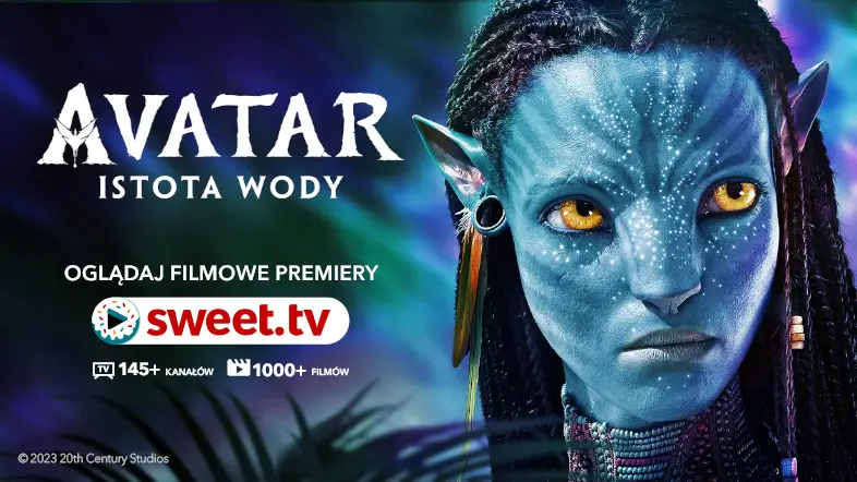 "Avatar: Istota Wody” ― obejrzyj filmowe arcydzieło w SWEET.TV