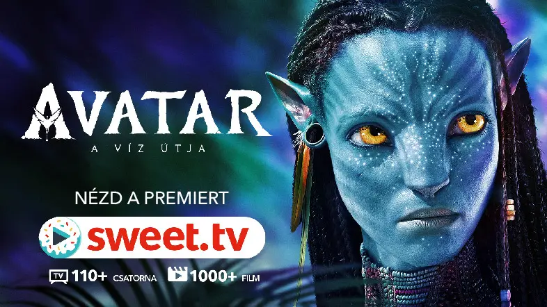 Avatar 2: Az Víz Útja ― nézze meg a Filmművészeti Remekművet a SWEET.TV-n