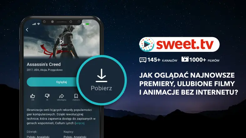 Ciesz się filmami w dowolnym miejscu i czasie - nawet bez Internetu!